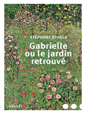 cover image of Gabrielle ou le jardin retrouvé